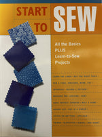 Start To Sew: All the Basics Plus Learn-to-Sew Projects