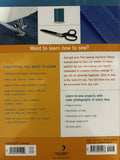 Start To Sew: All the Basics Plus Learn-to-Sew Projects