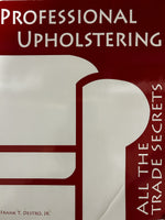 Professional Upholstering: All The Trade Secrets