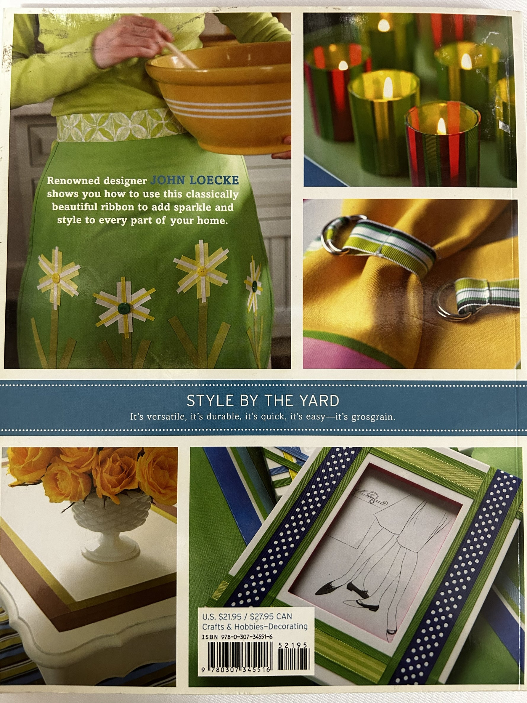 John Loecke's Grosgrain Style: Quick and Creative Projecta for Accessorizing and Decorating with Grosgrain Ribbon