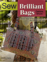 Sew Brilliant Bags: Choose from 12 beautiful projects, then design your own