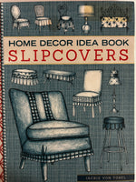 Home Decor Idea Book: Slipcovers