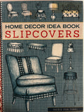 Home Decor Idea Book: Slipcovers