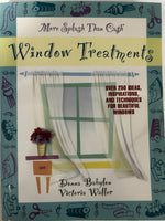 More Splash Than Cash Window Treatments: Over 250 Ideas, Inspirations, and Techniques for Beautiful Windows