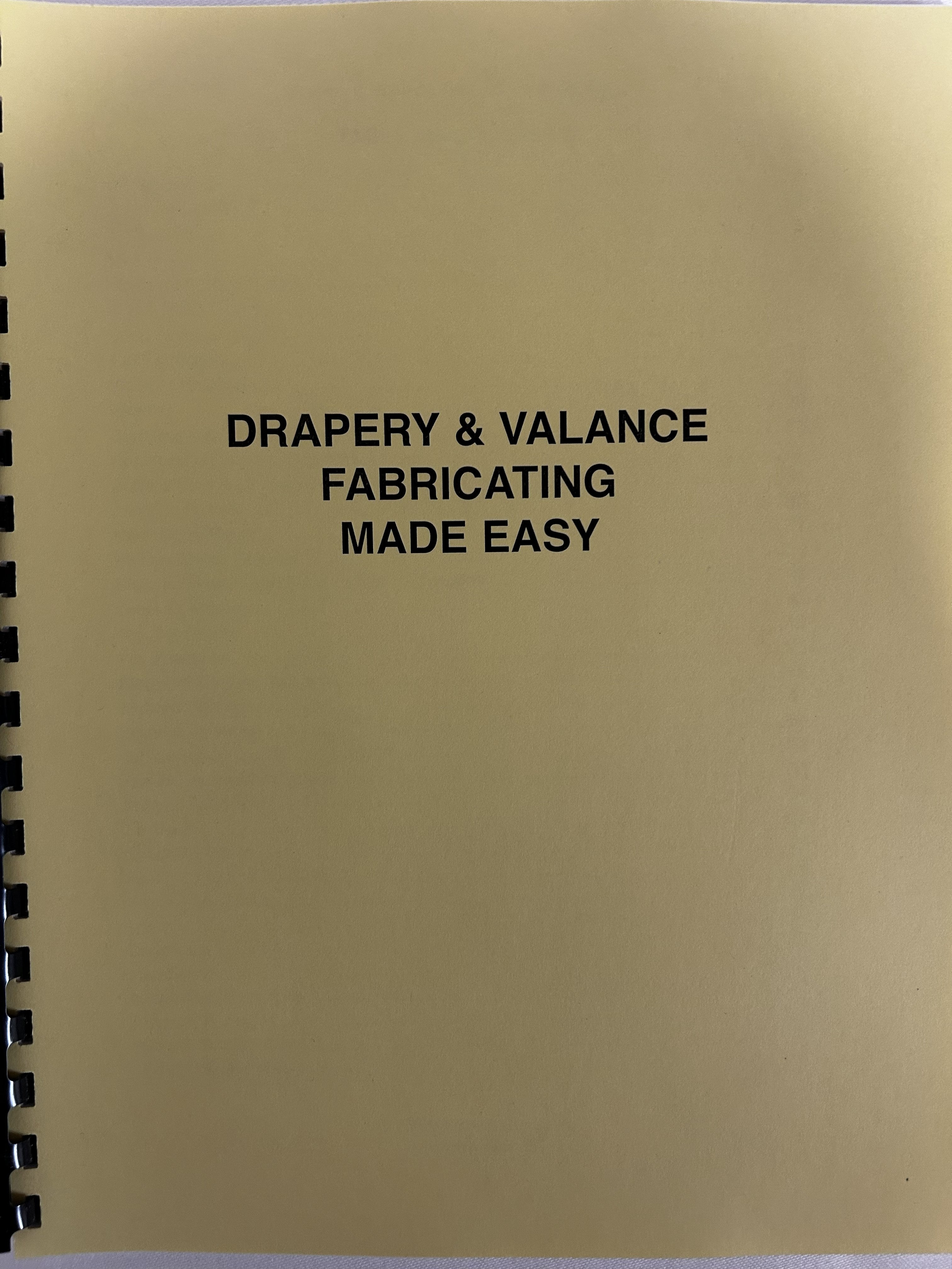 Drapery & Valance Fabricating Made Easy