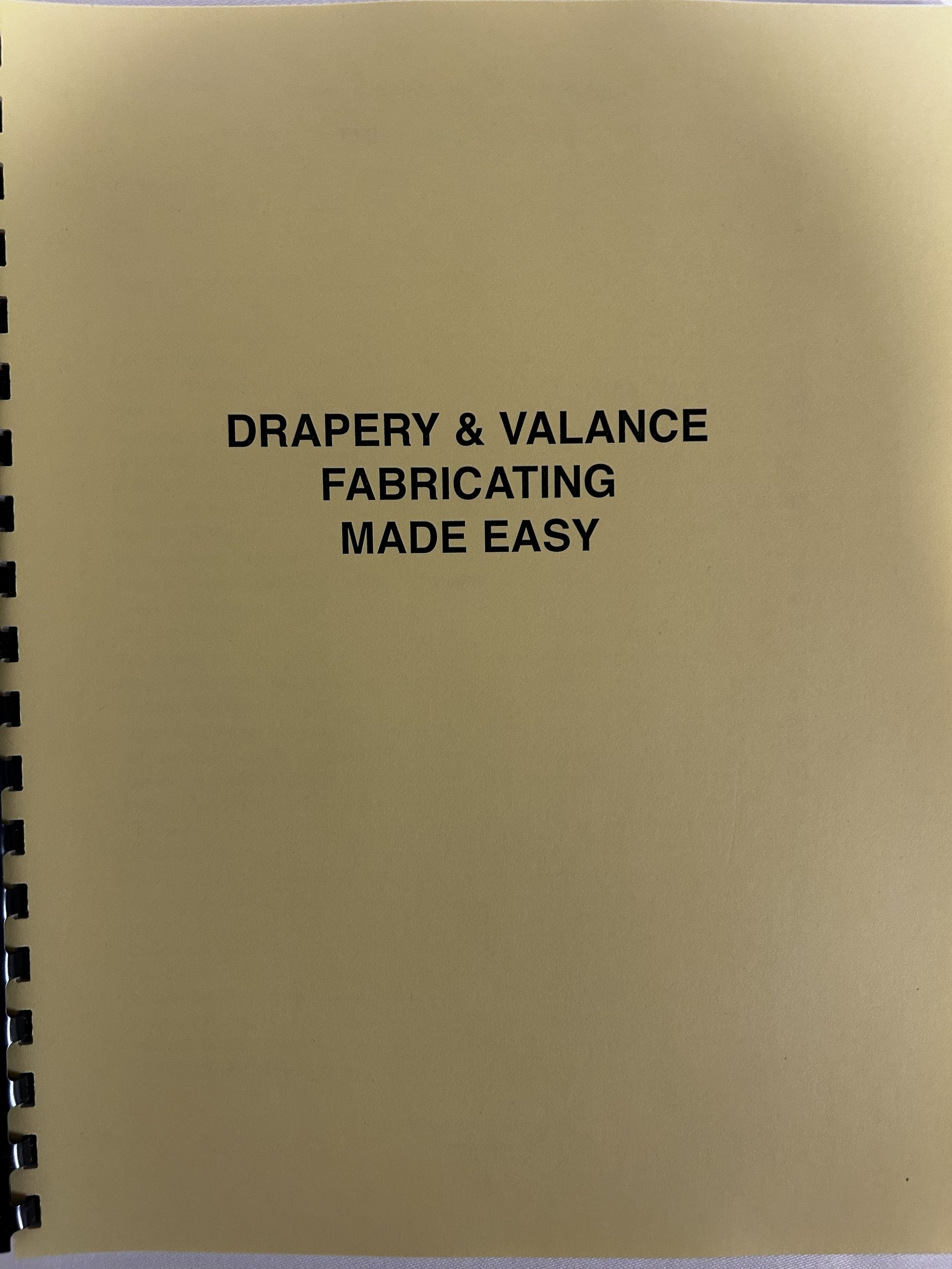 Drapery & Valance Fabricating Made Easy