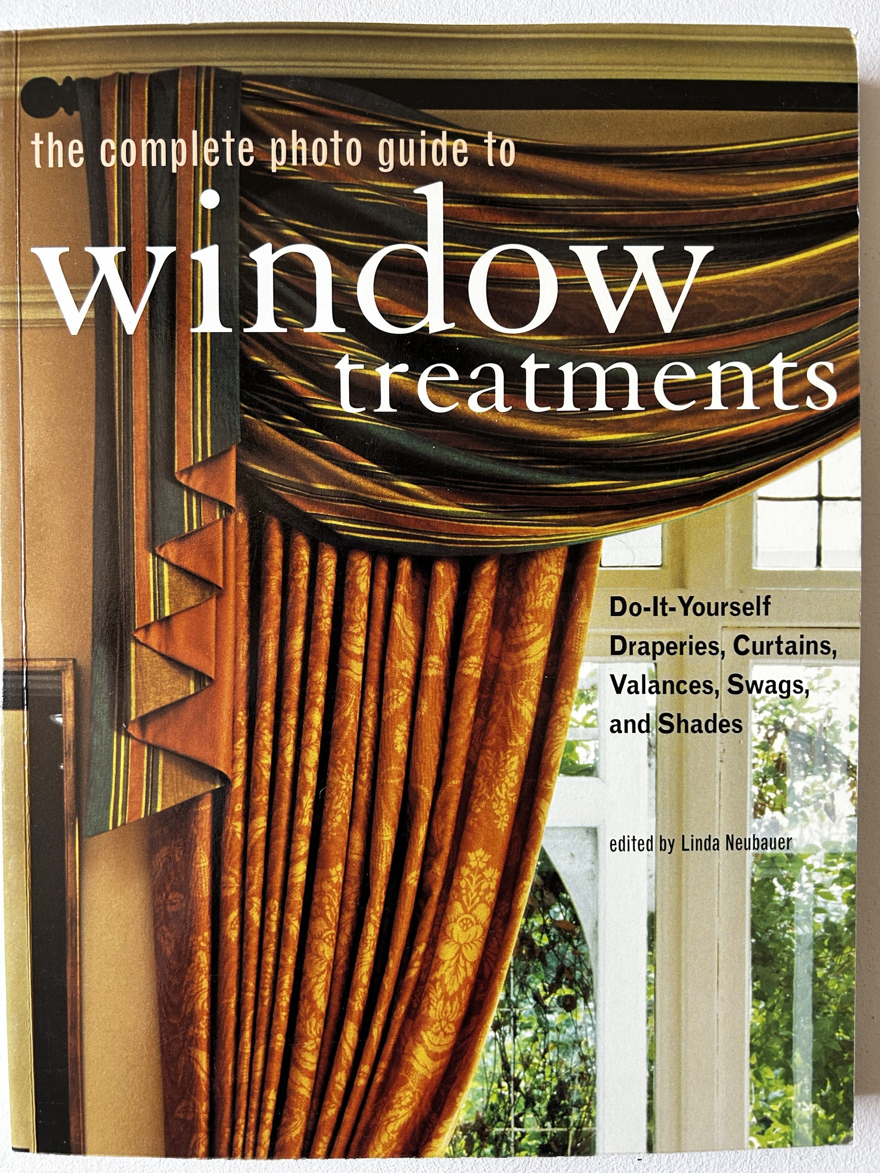 The Complete Photo Guide to Window Treatments: DIY Draperies, Curtains, Valances, Swags, and Shades (Used- Like New)