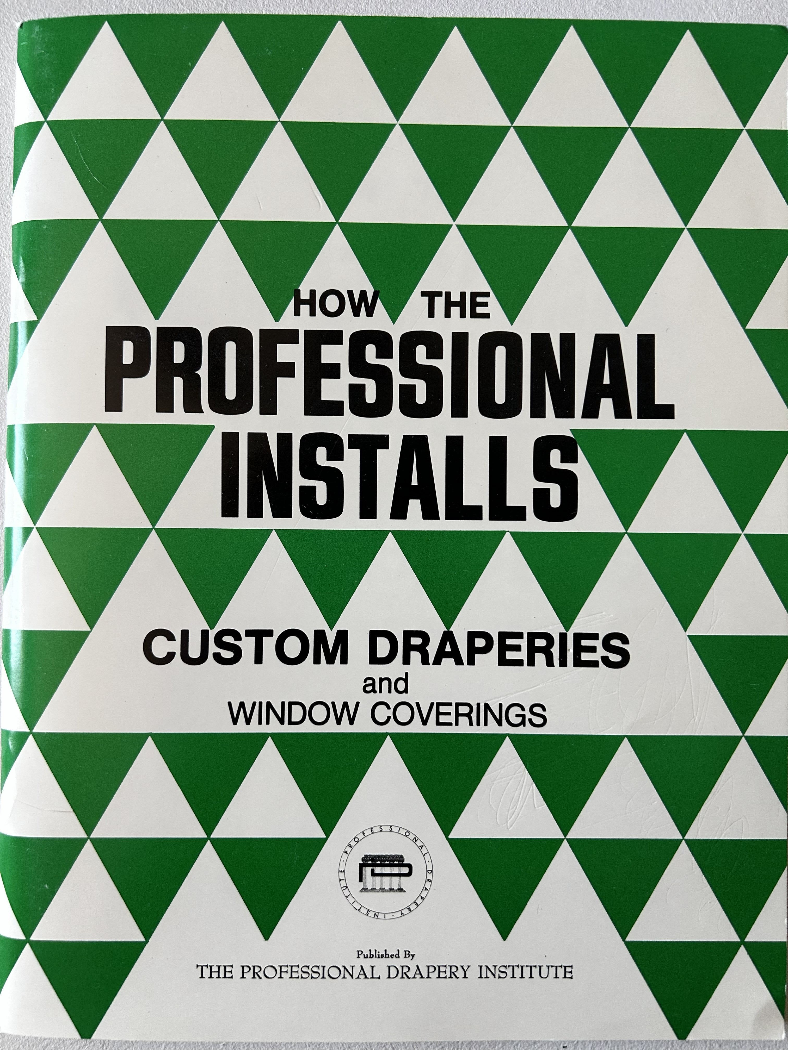 How the Professional Installs Custom Draperies and Window Coverings (Used- Like New)