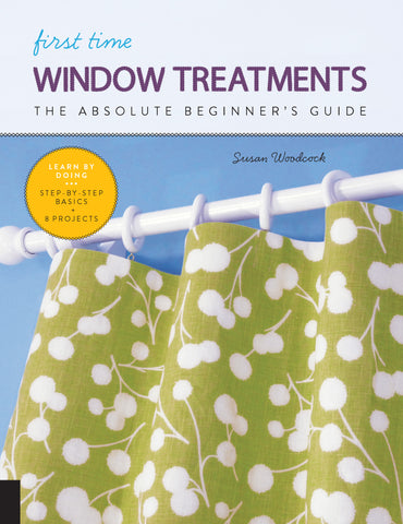 First Time Window Treatments by Susan Woodcock
